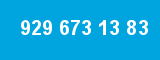 929 673 13 83